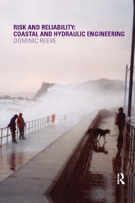 Risk and Reliability: Coastal and Hydraulic Engineering - Dominic Reeve - cover