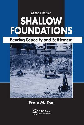 Shallow Foundations: Bearing Capacity and Settlement, Second Edition - Braja M. Das - cover