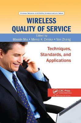 Wireless Quality of Service: Techniques, Standards, and Applications - cover