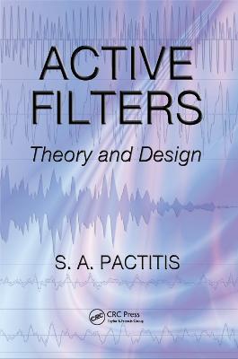 Active Filters: Theory and Design - S.A. Pactitis - cover
