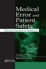 Medical Error and Patient Safety: Human Factors in Medicine