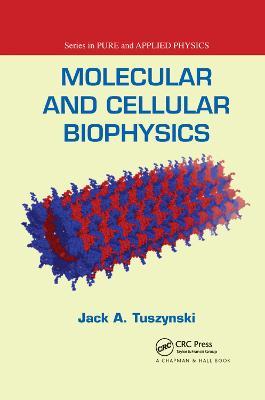 Molecular and Cellular Biophysics - Jack A. Tuszynski - cover