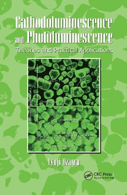 Cathodoluminescence and Photoluminescence: Theories and Practical Applications - Lyuji Ozawa - cover