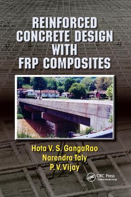 Reinforced Concrete Design with FRP Composites - Hota V.S. GangaRao,Narendra Taly,P. V. Vijay - cover