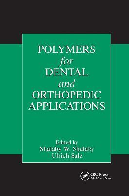 Polymers for Dental and Orthopedic Applications - cover