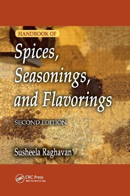 Handbook of Spices, Seasonings, and Flavorings - Susheela Raghavan - cover