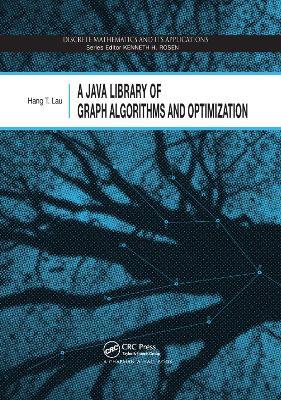 A Java Library of Graph Algorithms and Optimization - Hang T. Lau - cover