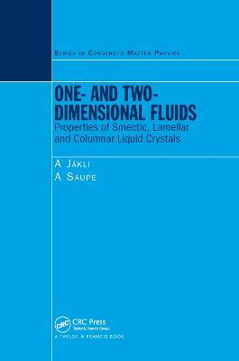 One- and Two-Dimensional Fluids: Properties of Smectic, Lamellar and Columnar Liquid Crystals - Antal Jakli,A. Saupe - cover