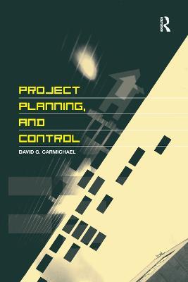 Project Planning, and Control - David G. Carmichael - cover