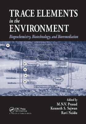 Trace Elements in the Environment: Biogeochemistry, Biotechnology, and Bioremediation - cover