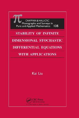 Stability of Infinite Dimensional Stochastic Differential  Equations with Applications - Kai Liu - cover