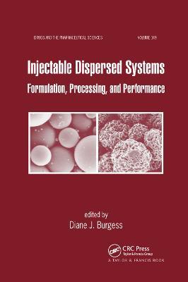 Injectable Dispersed Systems: Formulation, Processing, and Performance - cover
