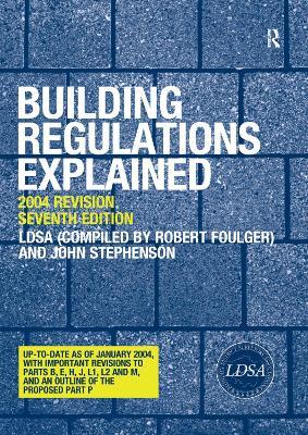 Building Regulations Explained - London District Surveyors Association,John Stephenson - cover