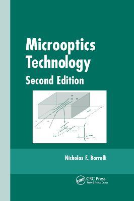 Microoptics Technology: Fabrication and Applications of Lens Arrays and Devices - Nicholas F. Borrelli - cover
