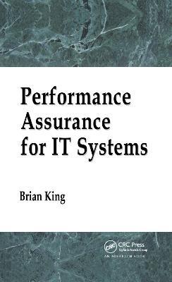 Performance Assurance for IT Systems - Brian King - cover