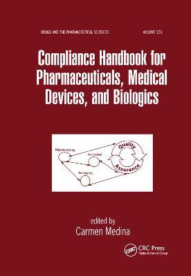 Compliance Handbook for Pharmaceuticals, Medical Devices, and Biologics - cover