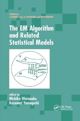 The EM Algorithm and Related Statistical Models - cover
