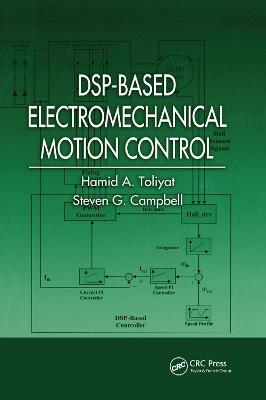 DSP-Based Electromechanical Motion Control - Hamid A. Toliyat,Steven G. Campbell - cover