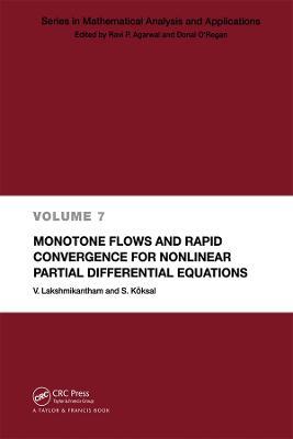 Monotone Flows and Rapid Convergence for Nonlinear Partial Differential Equations - V. Lakshmikantham,S. Koksal - cover