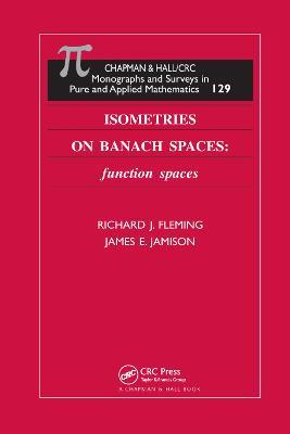 Isometries on Banach Spaces: function spaces - Richard J. Fleming,James E. Jamison - cover