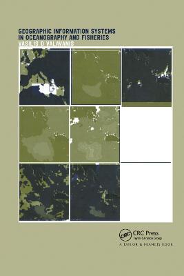 Geographic Information Systems in Oceanography and Fisheries - Vasilis D. Valavanis - cover