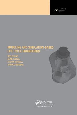 Modeling and Simulation Based Life-Cycle Engineering - Ken Chong,Harold S. Morgan,Sunil Saigal - cover