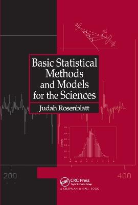 Basic Statistical Methods and Models for the Sciences - Judah Rosenblatt - cover