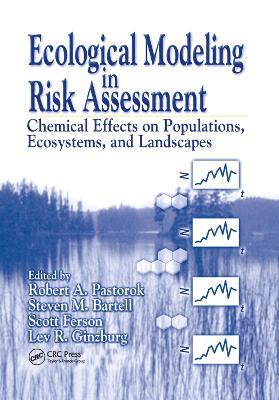 Ecological Modeling in Risk Assessment: Chemical Effects on Populations, Ecosystems, and Landscapes - cover