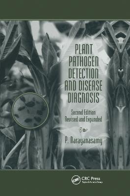 Plant Pathogen Detection and Disease Diagnosis - P. Narayanasamy - cover