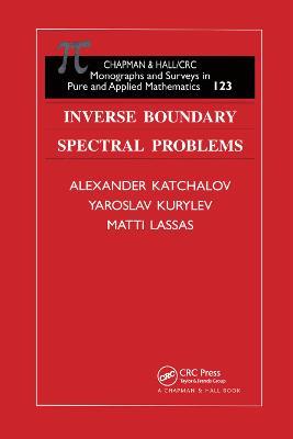 Inverse Boundary Spectral Problems - Alexander Kachalov,Yaroslav Kurylev,Matti Lassas - cover