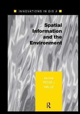 Spatial Information and the Environment - Peter Halls - cover