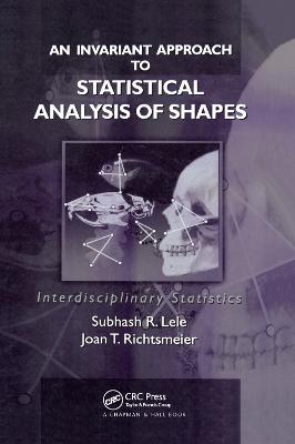 An Invariant Approach to Statistical Analysis of Shapes - Subhash R. Lele,Joan T. Richtsmeier - cover