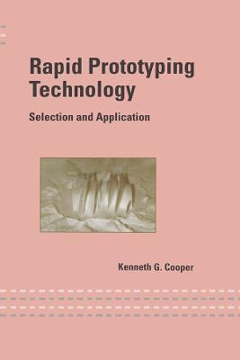Rapid Prototyping Technology: Selection and Application - Kenneth Cooper - cover