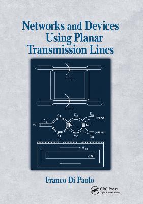Networks and Devices Using Planar Transmissions Lines - Franco Di Paolo - cover