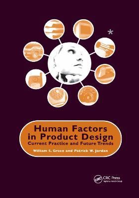 Human Factors in Product Design: Current Practice and Future Trends - cover