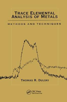 Trace Elemental Analysis of Metals: Methods and Techniques - Thomas R. Dulski - cover