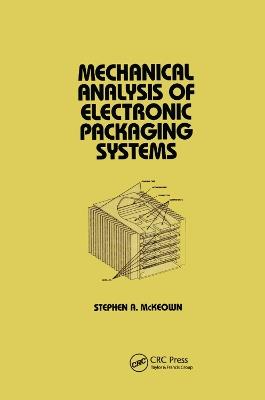 Mechanical Analysis of Electronic Packaging Systems - Stephen A. McKeown - cover