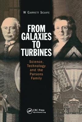 From Galaxies to Turbines: Science, Technology and the Parsons Family - W.G.S Scaife - cover