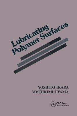 Lubricating Polymer Surfaces - Yoshikimi Uyama - cover