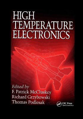 High Temperature Electronics - F. Patrick McCluskey,Thomas Podlesak,Richard Grzybowski - cover