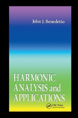 Harmonic Analysis and Applications - John J. Benedetto - cover