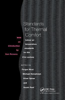Standards for Thermal Comfort: Indoor air temperature standards for the 21st century - M. Humphreys,F. Nicol,S. Roaf - cover