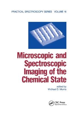 Microscopic and Spectroscopic Imaging of the Chemical State - Michael D. Morris - cover