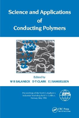 Science and Applications of Conducting Polymers, Papers from the Sixth European Industrial Workshop - W.R. Salaneck - cover
