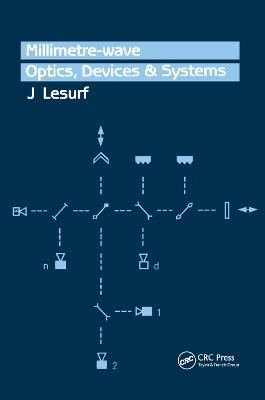 Millimetre-Wave Optics, Devices and Systems - J.C.G Lesurf - cover