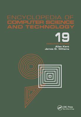Encyclopedia of Computer Science and Technology: Volume 19 - Supplement 4: Access Technoogy: Inc. to Symbol Manipulation Patkages - cover