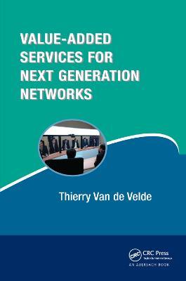 Value-Added Services for Next Generation Networks - Thierry Van de Velde - cover