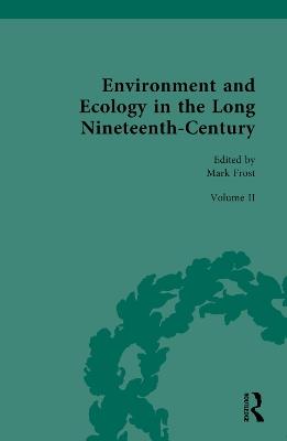 Environment and Ecology in the Long Nineteenth-Century: Volume II: Popular, Cultural, Social, Political, and Ecological Perspectives on Environment, 1789–1858 - cover