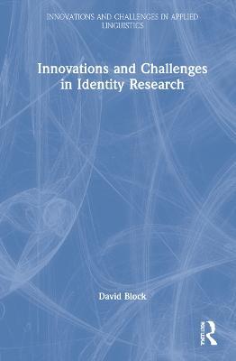 Innovations and Challenges in Identity Research - David Block - cover