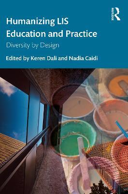 Humanizing LIS Education and Practice: Diversity by Design - cover